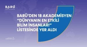 BARÜ’den 18 akademisyen “Dünyanın En Etkili Bilim İnsanları Listesi”nde yer aldı  