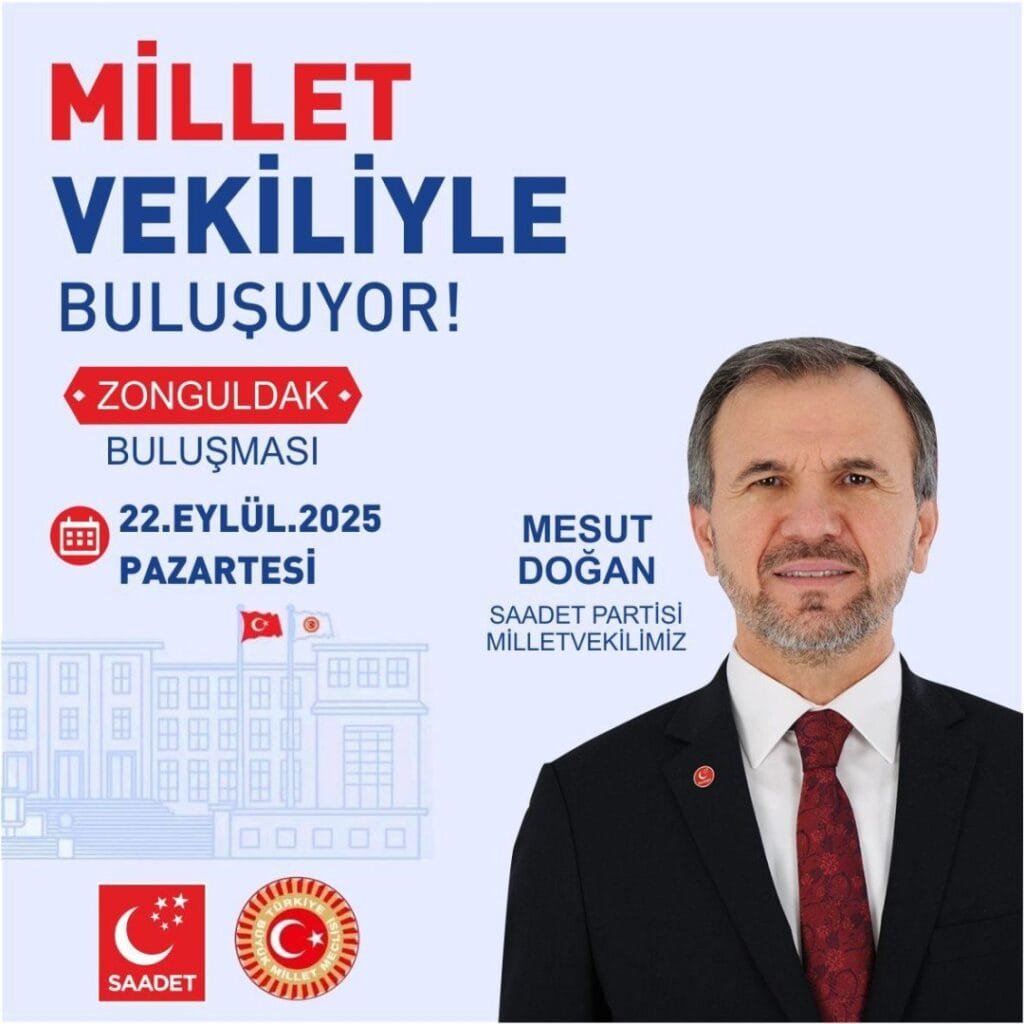 Saadet Partisi Milletvekili Mesut Doğan Zonguldak’ta vatandaşlarla buluşacak