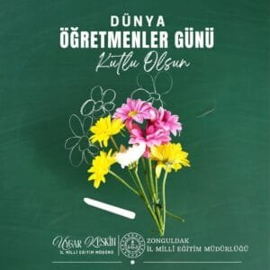 Zonguldak İl Millî Eğitim Müdürlüğü’nden 5 Ekim Dünya Öğretmenler Günü mesajı