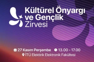Kültürel Önyargı ve Gençlik Zirvesi 27 Kasım’da İTÜ'de… Gençler bu kez sözün merkezinde