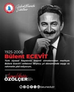 Rektör Özölçer’den, Türkiye Cumhuriyeti Başbakanlarından Bülent Ecevit’in Vefatının 19. Yıl Dönümü Mesajı