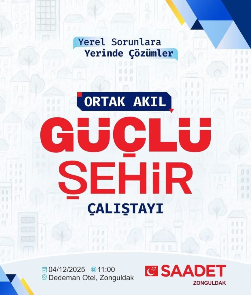 Saadet Partisi’nden Zonguldak için “Şehir Çalıştayı” çağrısı