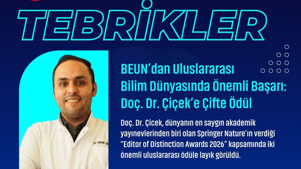 BEUN’dan Uluslararası Bilim Dünyasında Önemli Başarı: Doç. Dr. Çiçek’e Çifte Ödül