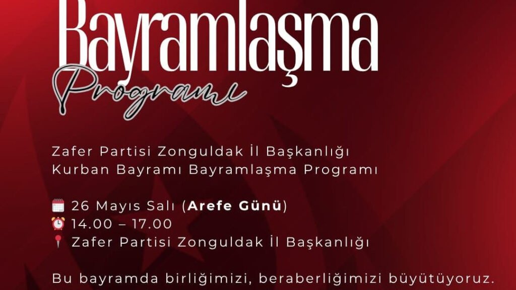 Zafer Partisi Zonguldak İl Başkanlığı bayramlaşma programını duyurdu